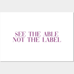 See the able not the label purple Posters and Art